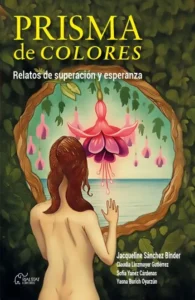 PRISMA de COLORES Relatos de superación y esperanza